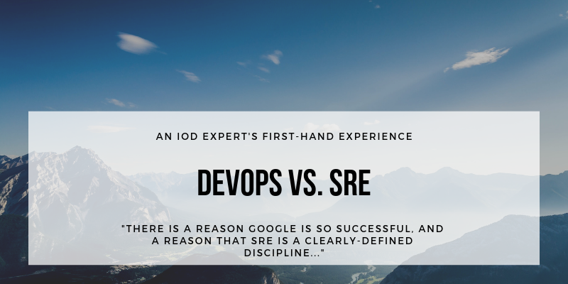 My Experience as an Enterprise DevOps Engineer; and as a Startup SRE