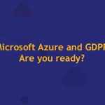 Is Your Azure Deployment GDPR-ready?