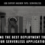 Choosing the Best Deployment Tool for Your Serverless Applications