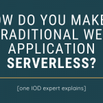 Modernizing a 3-Tier Application with Serverless on AWS