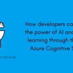 Want to Learn More About Azure Cognitive Services? An Expert Explains