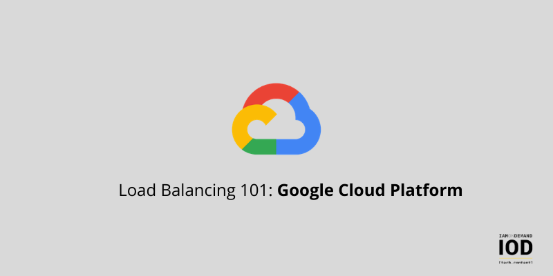 Learn: Load Balancing on Google Cloud Platform