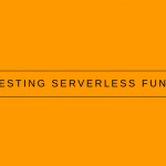 Load Testing Serverless Functions