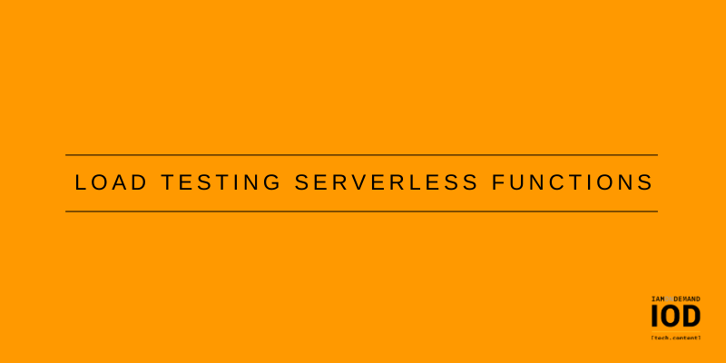 Load Testing Serverless Functions