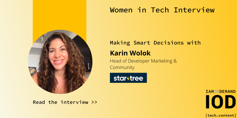 Women in Tech Interview: Making Smart Decisions with Karin Wolok, Head of Developer Marketing and Community at StarTree