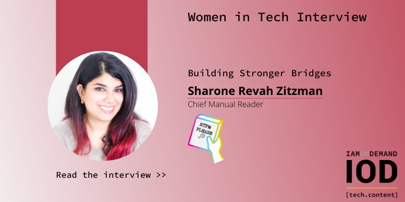 Women in Tech Interview: Building Stronger Bridges with Sharone Revah Zitzman, Chief Manual Reader at RTFM Please