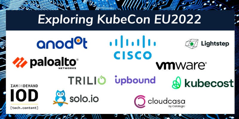 Exploring KubeCon EU2022: See the Coolest Technologies in Kubernetes