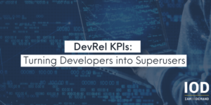 DevRel KPIs Turning Developers into Superusers
